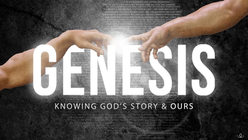 Sunday Services- Genesis, Knowing God’s Story & Ours