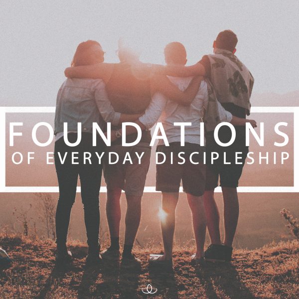 Foundations of Everyday Discipleship Week 3 Image